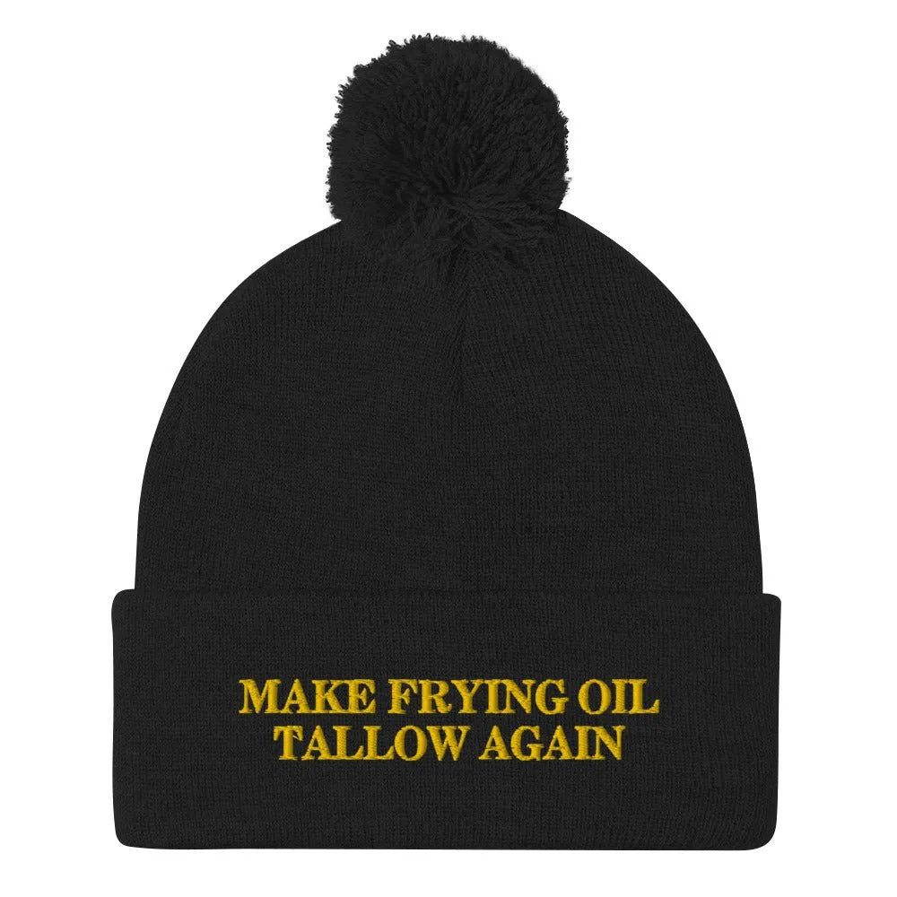 Make Frying Oil Tallow Again Pom-Pom Beanie